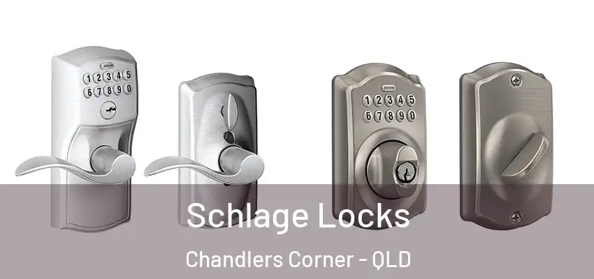 Schlage Locks Chandlers Corner - QLD