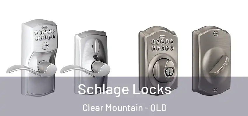 Schlage Locks Clear Mountain - QLD