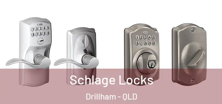 Schlage Locks Drillham - QLD