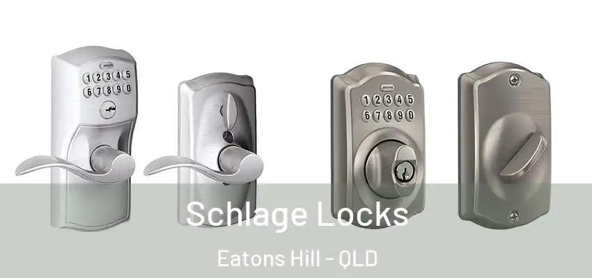 Schlage Locks Eatons Hill - QLD