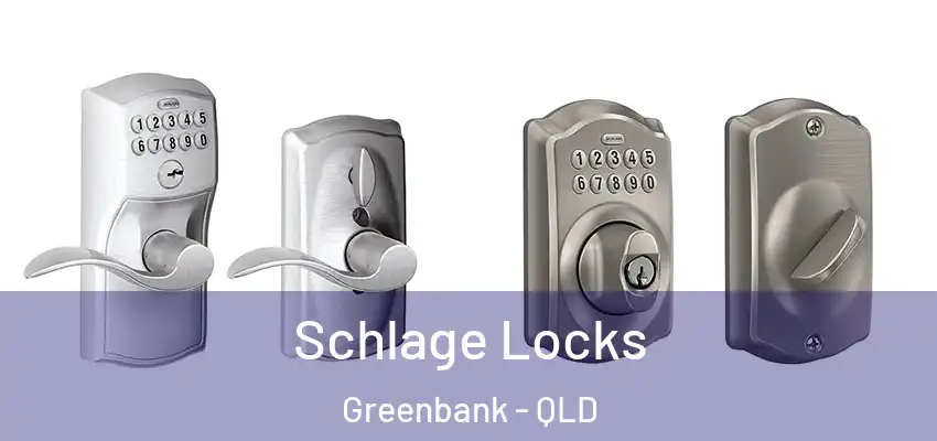 Schlage Locks Greenbank - QLD