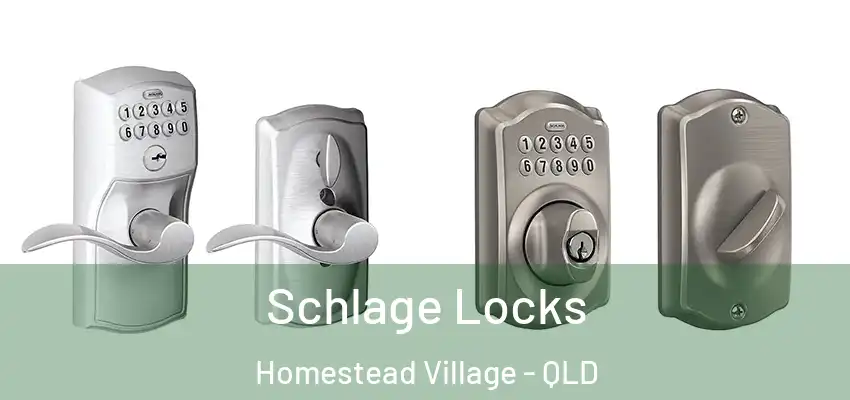 Schlage Locks Homestead Village - QLD