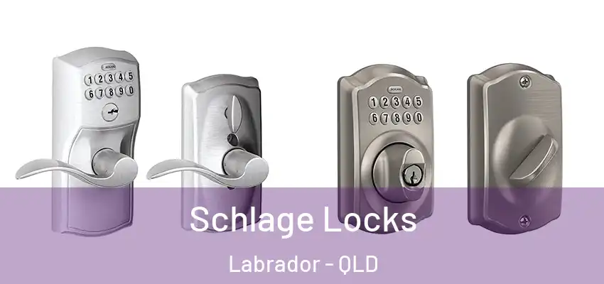 Schlage Locks Labrador - QLD