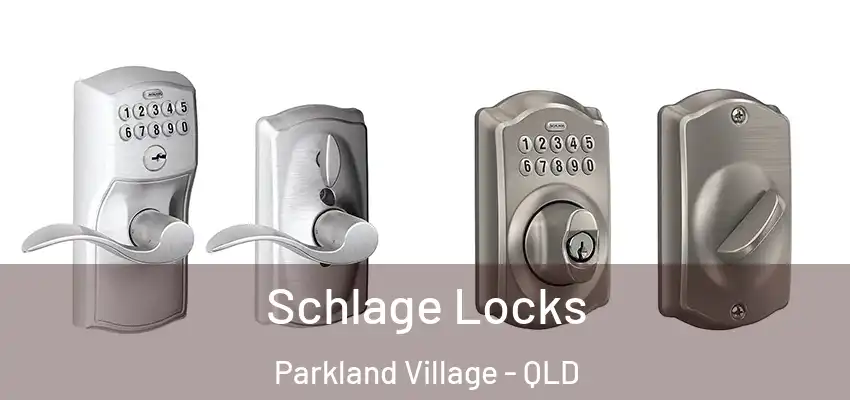 Schlage Locks Parkland Village - QLD
