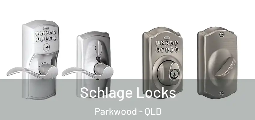 Schlage Locks Parkwood - QLD
