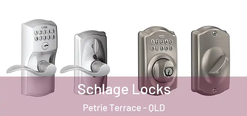 Schlage Locks Petrie Terrace - QLD