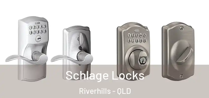  Schlage Locks Riverhills - QLD