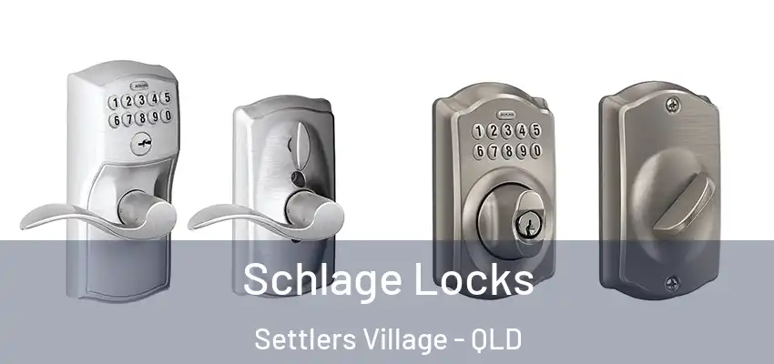 Schlage Locks Settlers Village - QLD