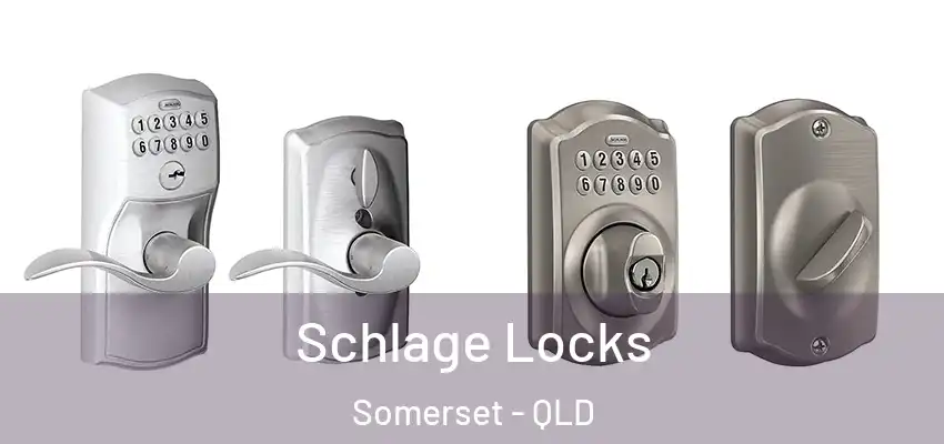  Schlage Locks Somerset - QLD