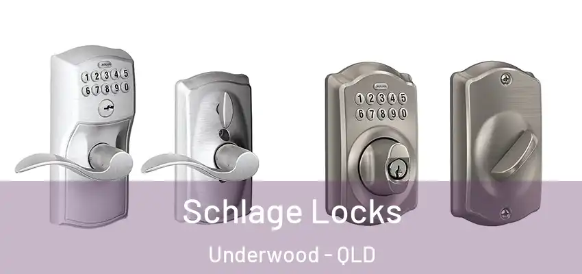 Schlage Locks Underwood - QLD