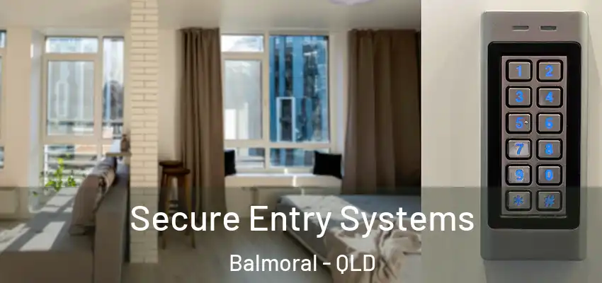  Secure Entry Systems Balmoral - QLD