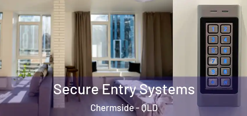 Secure Entry Systems Chermside - QLD