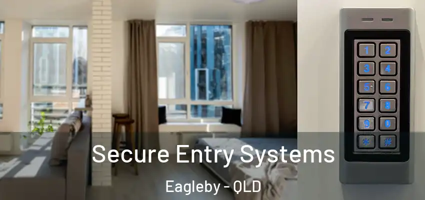 Secure Entry Systems Eagleby - QLD