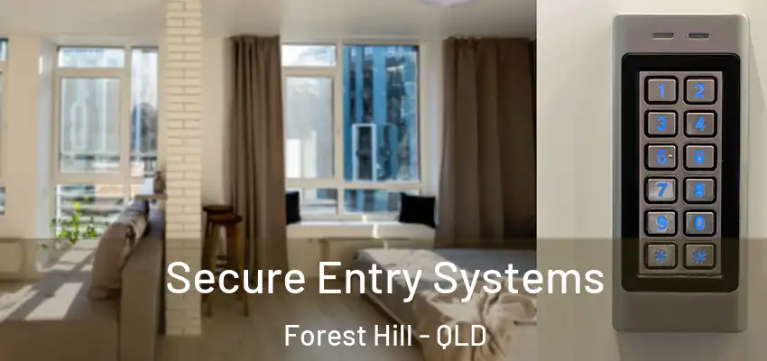  Secure Entry Systems Forest Hill - QLD