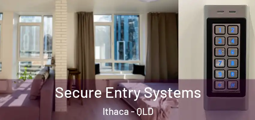  Secure Entry Systems Ithaca - QLD