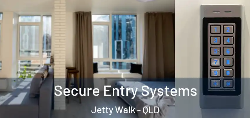  Secure Entry Systems Jetty Walk - QLD