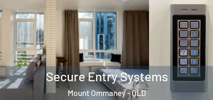  Secure Entry Systems Mount Ommaney - QLD