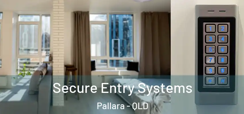  Secure Entry Systems Pallara - QLD