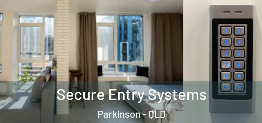  Secure Entry Systems Parkinson - QLD