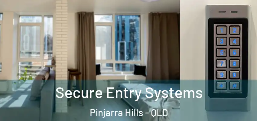  Secure Entry Systems Pinjarra Hills - QLD