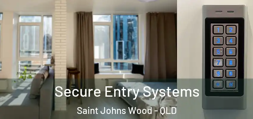  Secure Entry Systems Saint Johns Wood - QLD