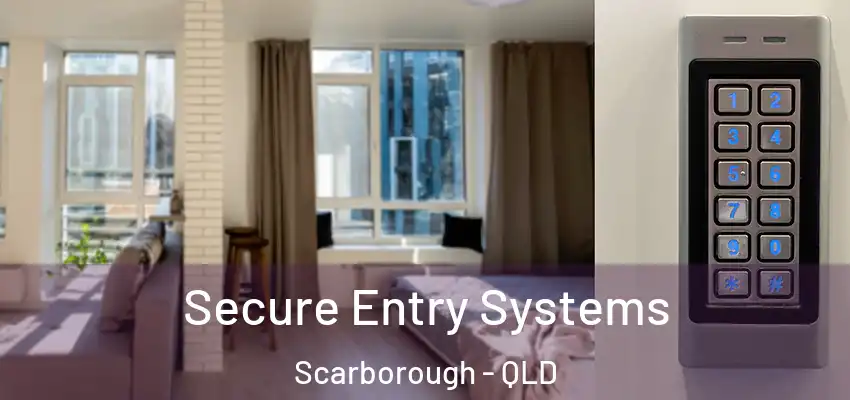  Secure Entry Systems Scarborough - QLD