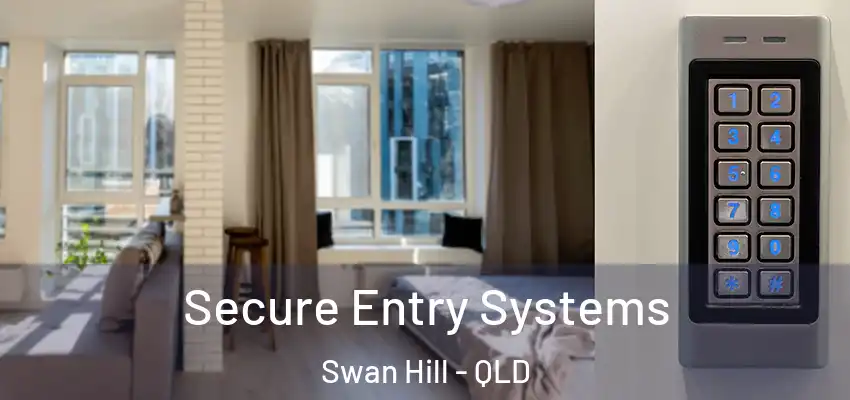  Secure Entry Systems Swan Hill - QLD