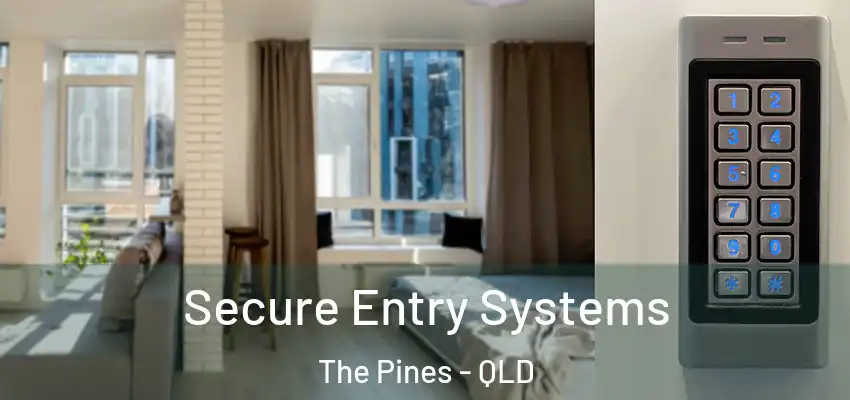  Secure Entry Systems The Pines - QLD