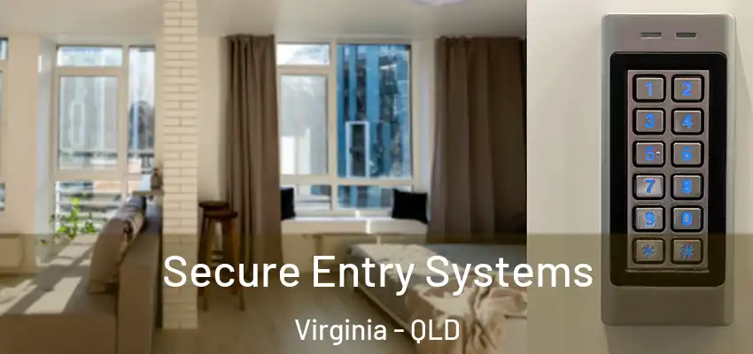  Secure Entry Systems Virginia - QLD