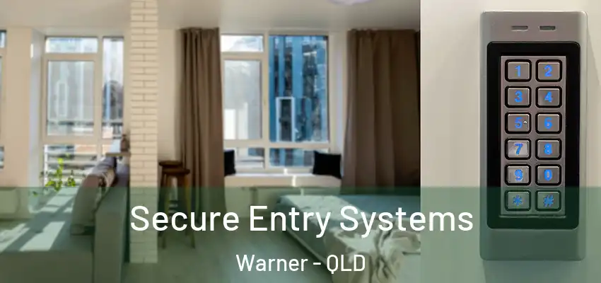  Secure Entry Systems Warner - QLD