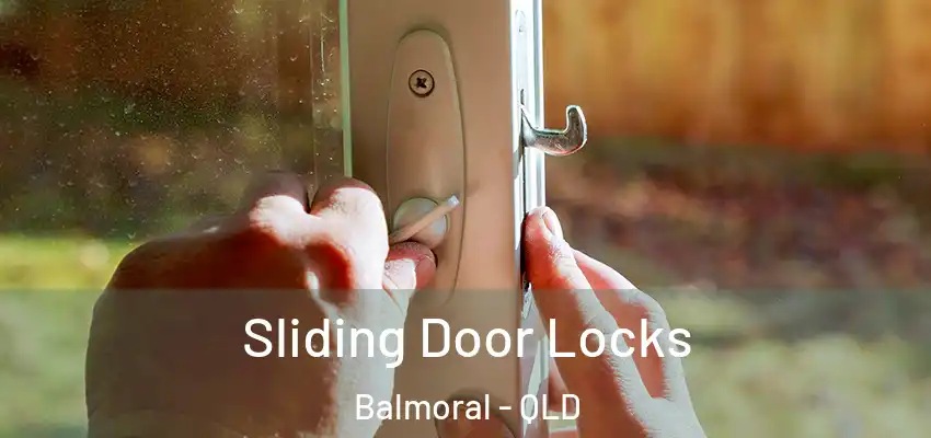 Sliding Door Locks Balmoral - QLD