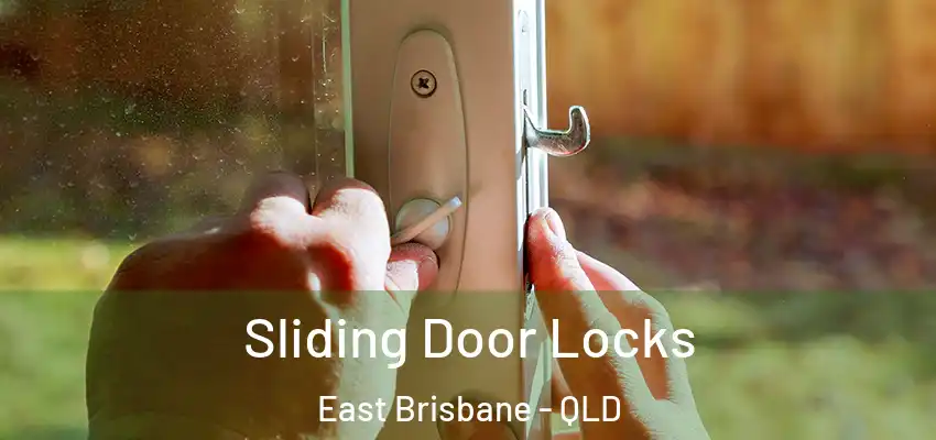 Sliding Door Locks East Brisbane - QLD