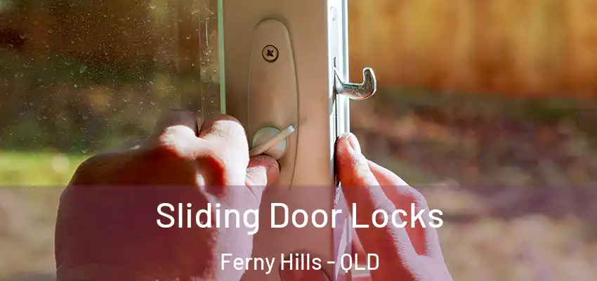Sliding Door Locks Ferny Hills - QLD