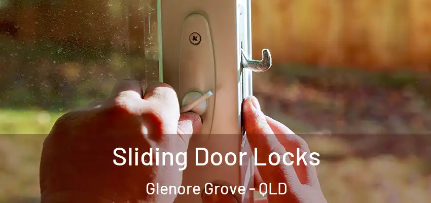 Sliding Door Locks Glenore Grove - QLD