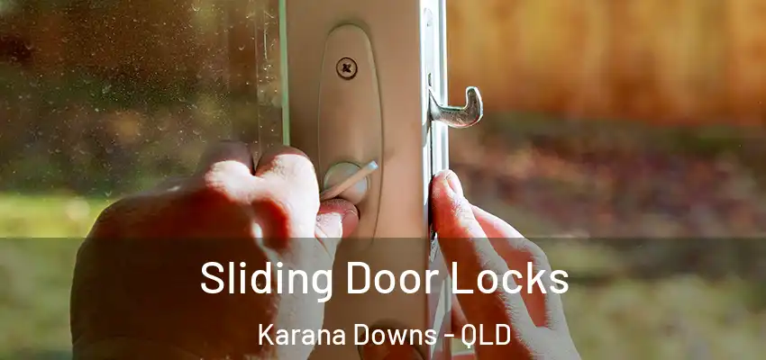 Sliding Door Locks Karana Downs - QLD