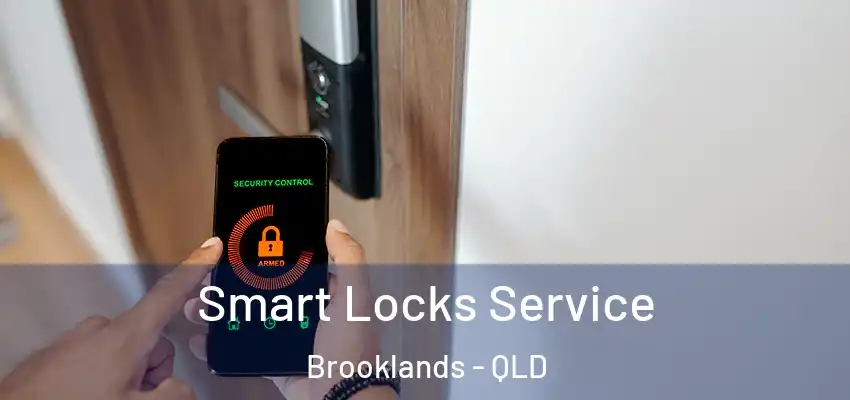 Smart Locks Service Brooklands - QLD