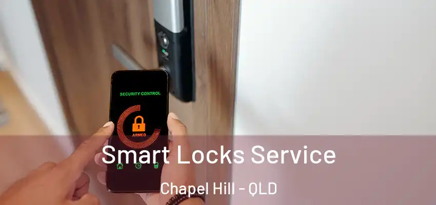 Smart Locks Service Chapel Hill - QLD