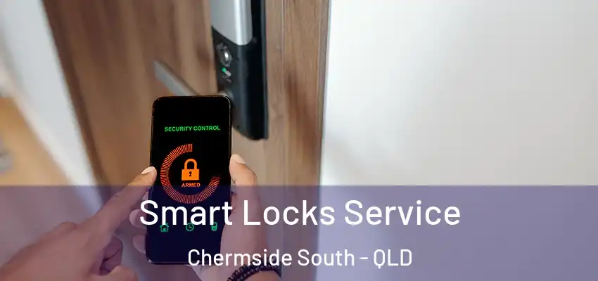  Smart Locks Service Chermside South - QLD