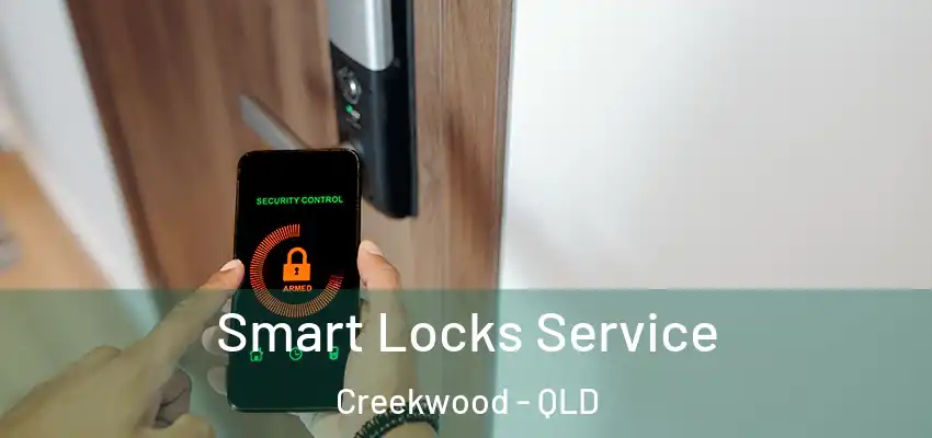  Smart Locks Service Creekwood - QLD