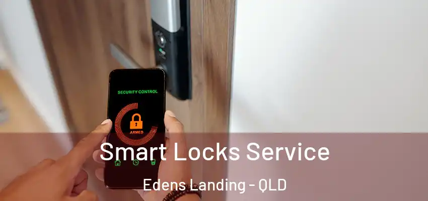  Smart Locks Service Edens Landing - QLD