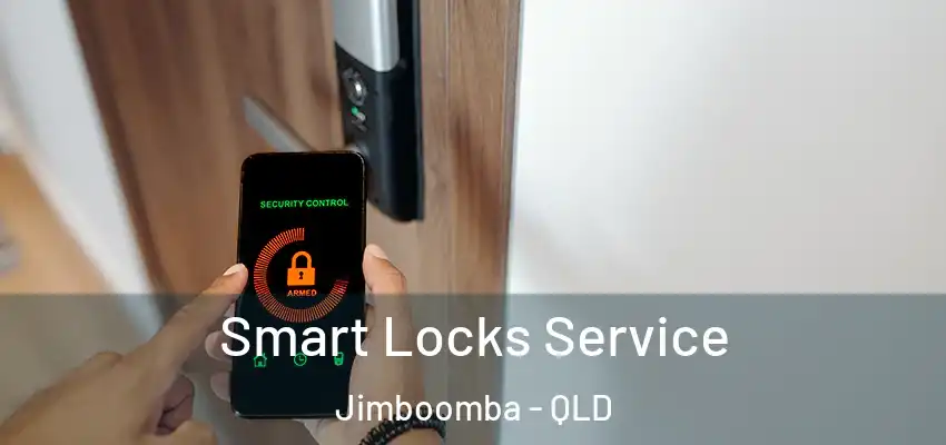  Smart Locks Service Jimboomba - QLD