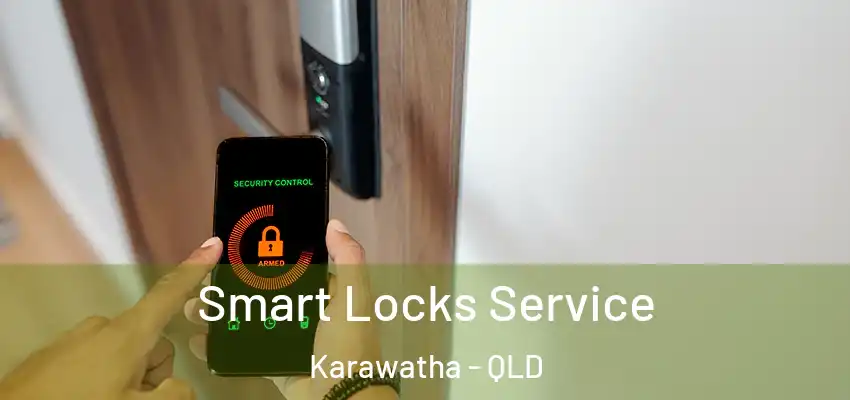 Smart Locks Service Karawatha - QLD