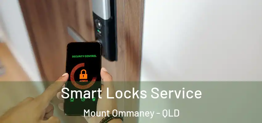  Smart Locks Service Mount Ommaney - QLD