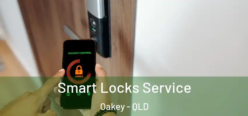  Smart Locks Service Oakey - QLD