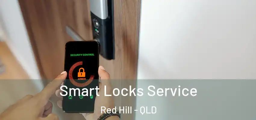  Smart Locks Service Red Hill - QLD