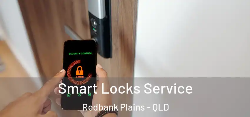  Smart Locks Service Redbank Plains - QLD