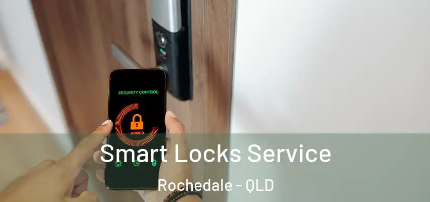  Smart Locks Service Rochedale - QLD