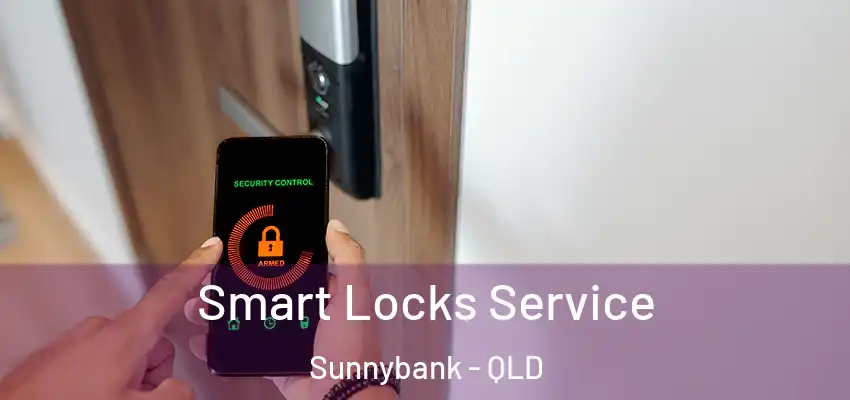  Smart Locks Service Sunnybank - QLD