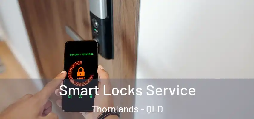  Smart Locks Service Thornlands - QLD