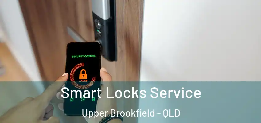  Smart Locks Service Upper Brookfield - QLD